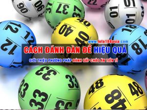 Cách đánh dàn đề hiệu quả nhất